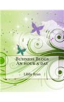 Business Blogs an Hour a Day