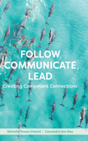 Follow, Communicate, Lead