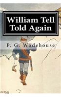 William Tell Told Again