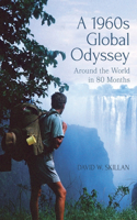 A 1960s Global Odyssey