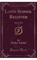 Latin School Register, Vol. 55: March 1936 (Classic Reprint)