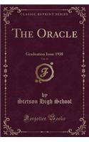 The Oracle, Vol. 21: Graduation Issue 1938 (Classic Reprint)