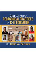 21St Century Pedagogical Practices in K-12 Education