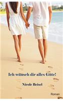 Ich wünsch dir alles Gute
