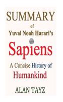 Summary: Sapiens - An Overview of Yuval Noah Harari's Book - A Concise History of Humankind