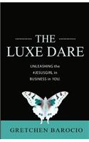 The Luxe Dare
