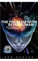 Problem with being Human