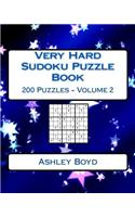 Very Hard Sudoku Puzzle Book Volume 2: Very Hard Sudoku Puzzles For Advanced Players