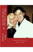 Manifest Wealth at The Speed of Light
