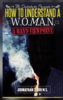 How to Understand a Woman