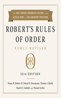 Robert's Rules of Order Newly Revised, 12th Edition