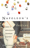 Napoleon'S Buttons: How 17 Molecules Changed History(English)