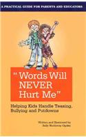 Words Will Never Hurt Me: Helping Kids Handle Teasing