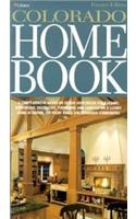 Colorado Home Book: A Comprehensive Hands-On Design Sourcebook for Building, Remodeling, Decorating, Furnishing and Landscaping a Luxury Home in Denver, the Front Range and Mountain Communities