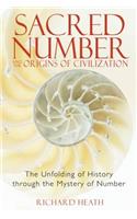 Sacred Number and the Origins of Civilization