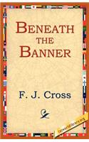 Beneath The Banner