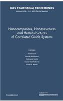 Nanocomposites, Nanostructures and Heterostructures of Correlated Oxide Systems: Volume 1454