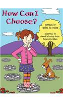 How Can I Choose?