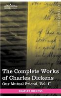 The Complete Works of Charles Dickens (in 30 Volumes, Illustrated): Our Mutual Friend, Vol. II(English)