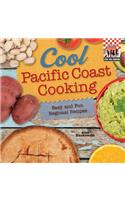 Cool Pacific Coast Cooking: Easy and Fun Regional Recipes: Easy and Fun Regional Recipes