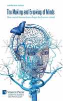 Making and Breaking of Minds