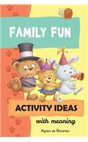 Family Fun Activity Ideas