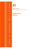 Code of Federal Regulations, Title 43 Public Lands: Interior 1-999, Revised as of October 1, 2017: (Code of Federal Regulations, Title 43 Public Lands: Interior)