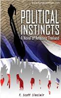 Political Instincts: A Novel of Amazing Thailand