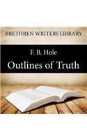 Outlines of Truth: (1 Brethren Writers Library)