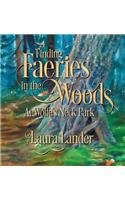 Finding Faeries in the Woods at Wolfe's Neck Park