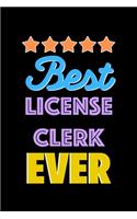 Best License Clerk Evers Notebook - License Clerk Funny Gift