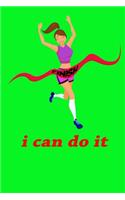 i can do it