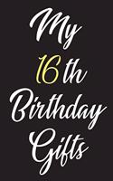 My 16th Birthday Gifts