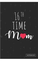 16th Time Mom Notebook