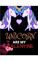 Unicorn Are My Valentine
