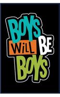 Boys Will be Boys