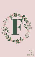 Monogram Initial Letter F Notebook with Rose Pink Floral Journal for Women, Girls Birthday Gift and School: Lined Notebook / Journal Gift, 120 Pages, 6x9, Soft Cover, Matte Finish