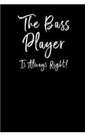 The Bass Player is Always Right