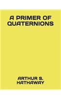 A Primer of Quaternions