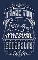 Thank You For Being An Awesome Counselor