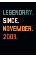 Blank Lined Journal, Notebook, Diary, Planner - Legendary Since November 2003 - 16th Birthday Gift For 16 Years Old Boys and Girls born in November