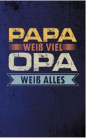 Papa weiß viel, Opa weiß alles