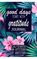 Good Days Start With Gratitude