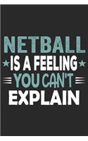 Netball Is A Feeling You Can't Explain