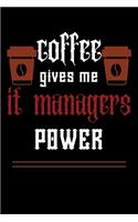 COFFEE gives me it managers power
