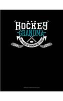 Hockey Grandma Like A Regular Grandma Only Cooler