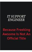 IT Support Engineer because freeking awsome is not an official title: Writing careers journals and notebook. A way towards enhancement