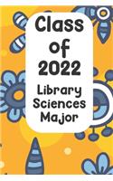Class of 2022 Library Science Major