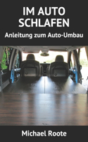 Im Auto Schlafen: Anleitung zum Auto-Umbau