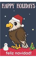 Happy Holidays Feliz Navidad: Cute Kawaii Chibi Eagle With a Red White Santa Hat with Night Sky with Stars Notebook Cover. Great Journal Gift or Stocking Stuffer for Christmas